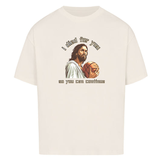 Oversized Basketball T-Shirt Natural Raw Jesus died for you 100% Baumwolle statement