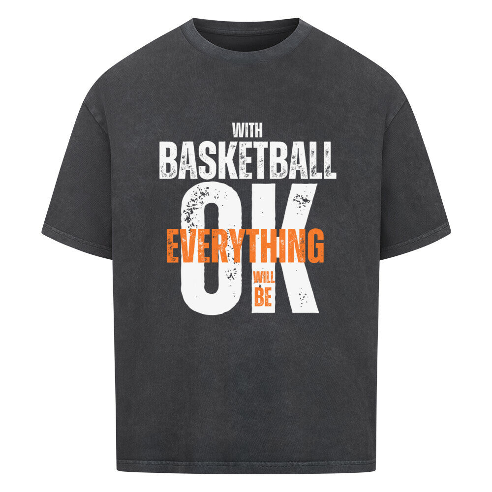 Washed Schwarzes Oversized T-Shirt aus 100% Baumwolle mit dem Aufdruck "WITH BASKETBALL EVERYTHING WILL BE OK". Der Text ist in Weiß und Orange gehalten, wobei "EVERYTHING" und "WILL BE" in Orange hervorgehoben sind.