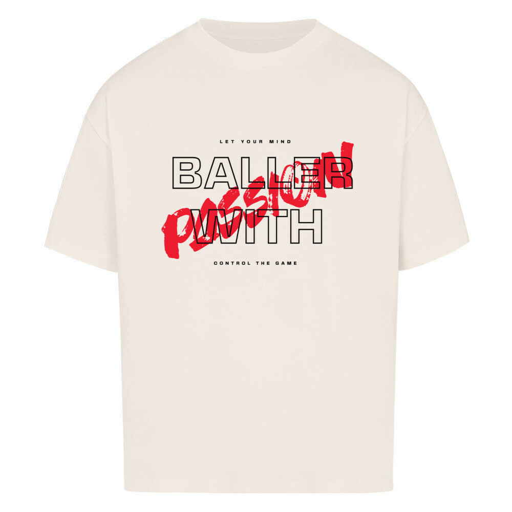 Oversized Basketball T-Shirt Natural Raw Baller with Passion 100% Baumwolle statement