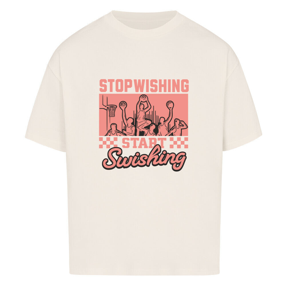 Stop Wishing Oversized Basketball T-Shirt Natural Raw 100% Baumwolle