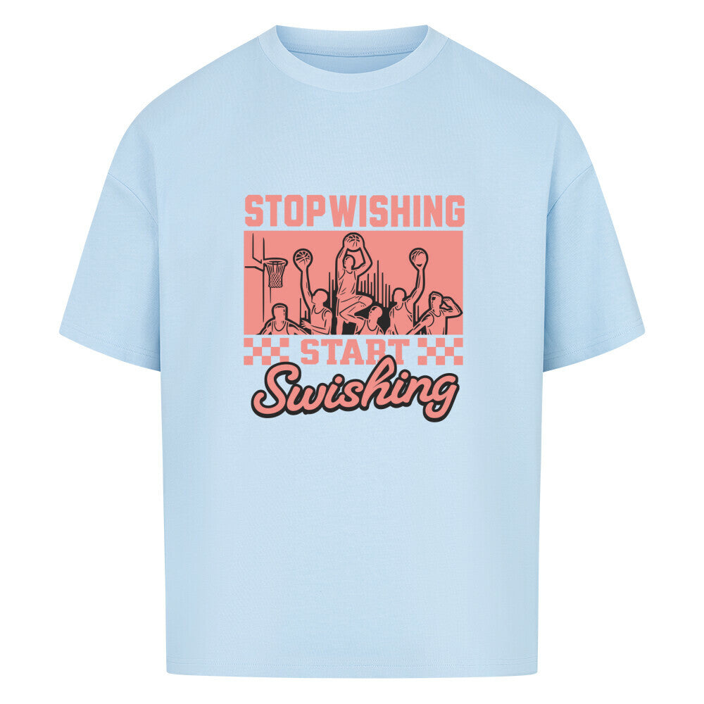 Stop Wishing Oversized Basketball T-Shirt Babyblau 100% Baumwolle