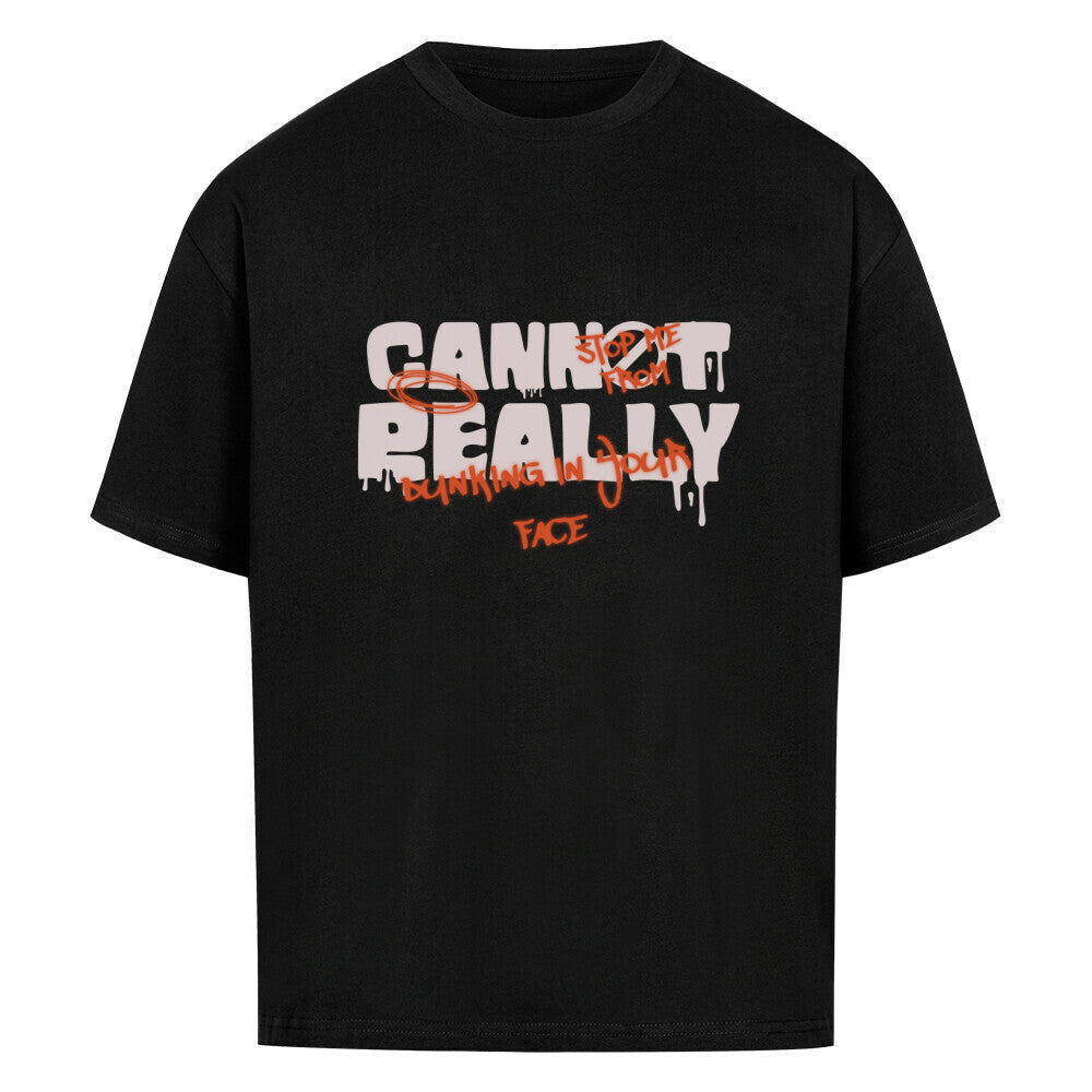 You Cannot Oversized Basketball T-Shirt Schwarz 100% Premium Baumwolle