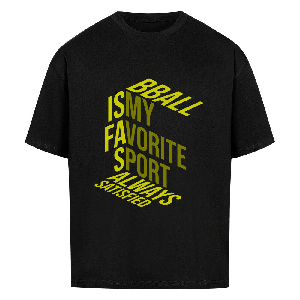Oversized Basketball T-Shirt Schwarz BBall is my Favorite 100% Premium Baumwolle Humor